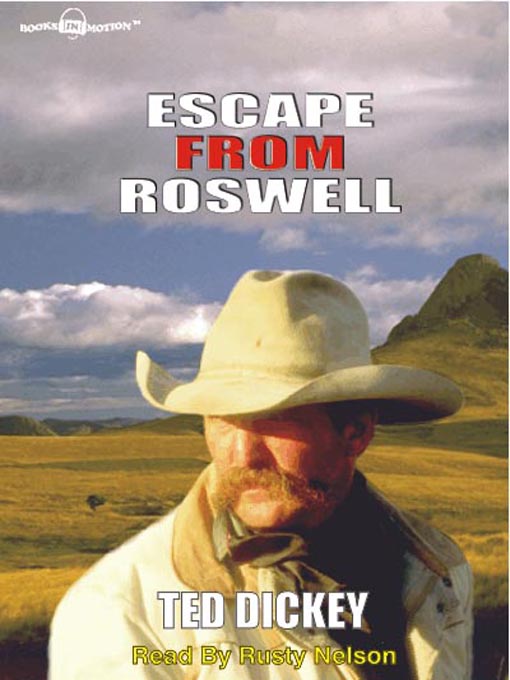 Title details for Escape From Roswell by Ted Dickey - Wait list